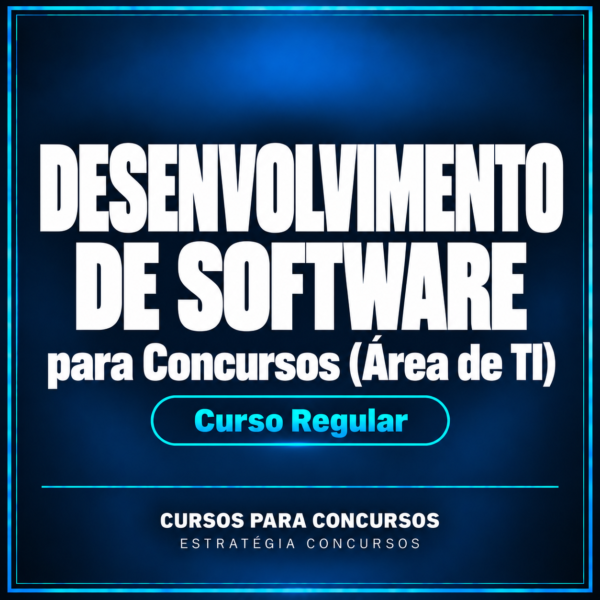 Desenvolvimento de Software para Concursos (Área de TI) - Curso Regular | Estratégia Concursos