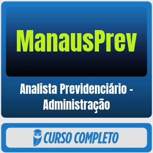 ManausPrev (Analista Previdenciário - Administração) Pacote - 2026 (Pós-Edital)
