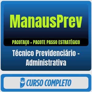 ManausPrev (Técnico Previdenciário - Administrativa) Pacotaço - Pacote Teórico + Pacote Passo Estratégico - 2026 (Pós-Edital)