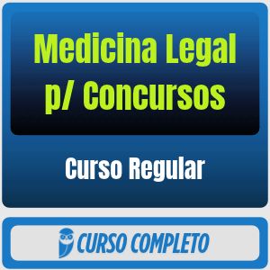 Medicina Legal p/ Concursos - Curso Regular