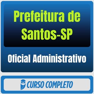 Prefeitura de Santos-SP (Oficial Administrativo) Pacote - 2026 (Pós-Edital)