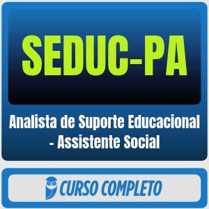 SEDUC-PA (Analista de Suporte Educacional - Assistente Social) Pacote - 2026 (Pós-Edital)