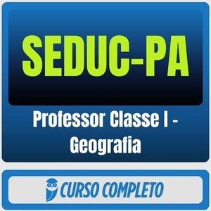 SEDUC-PA (Professor Classe I - Geografia) Pacote - 2026 (Pós-Edital)