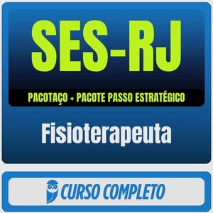 SES-RJ (Fisioterapeuta) Pacotaço - Pacote Teórico + Pacote Passo Estratégico - 2026 (Pós-Edital)