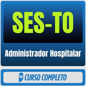 SES-TO (Administrador Hospitalar) Pacote - 2026 (Pós-Edital)