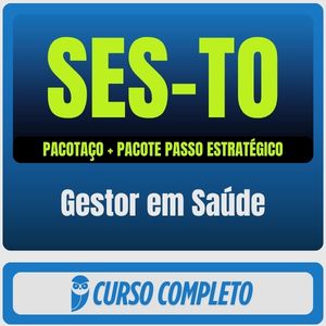 SES-TO (Gestor em Saúde) Pacotaço - Pacote Teórico + Pacote Passo Estratégico - 2026 (Pós-Edital)