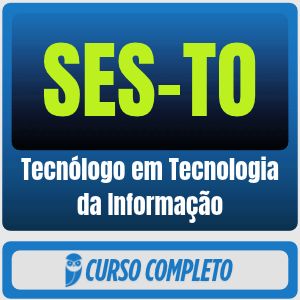 SES-TO (Tecnólogo em Tecnologia da Informação) Pacote - 2026 (Pós-Edital)