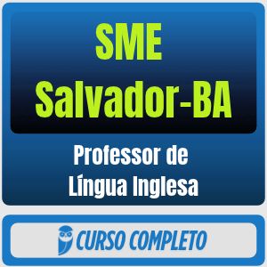 SME Salvador-BA (Professor de Língua Inglesa) Pacote - 2026 (Pós-Edital)