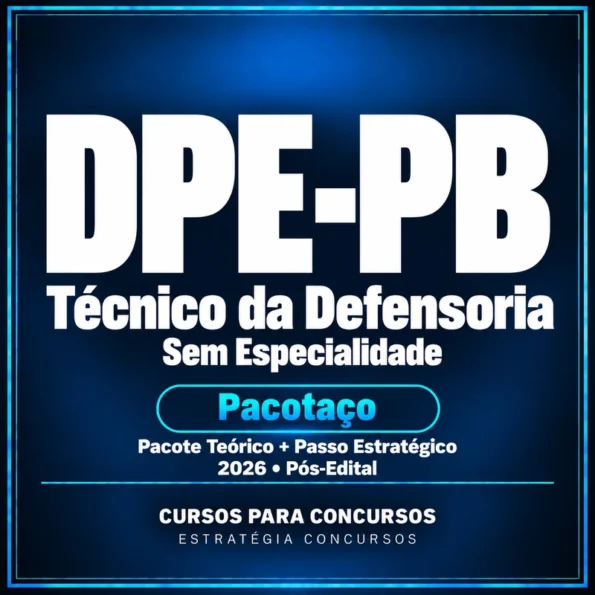Pacotaço - Pacote Teórico + Pacote Passo Estratégico para DPE-PB (Técnico da Defensoria - Sem Especialidade) 2026 (Pós-Edital)