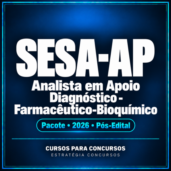 Pacote para SESA-AP (Analista em Apoio Diagnóstico - Farmacêutico-Bioquímico) 2026 (Pós-Edital)