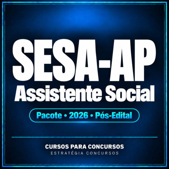 Pacote para SESA-AP (Assistente Social) 2026 (Pós-Edital)