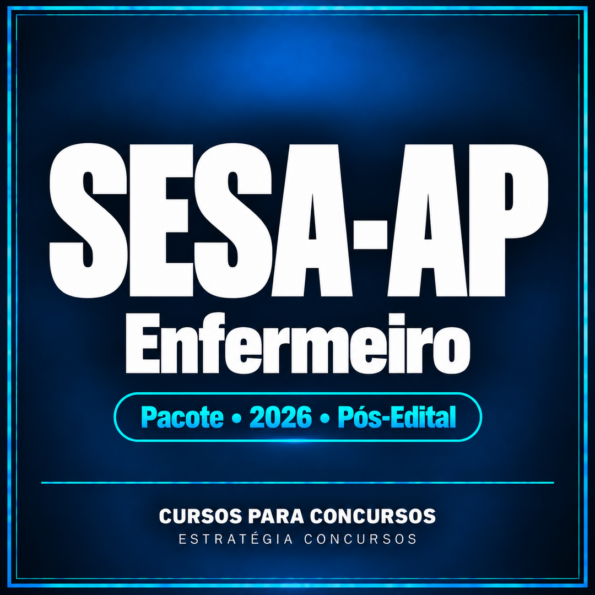 Pacote para SESA-AP (Enfermeiro) 2026 (Pós-Edital)