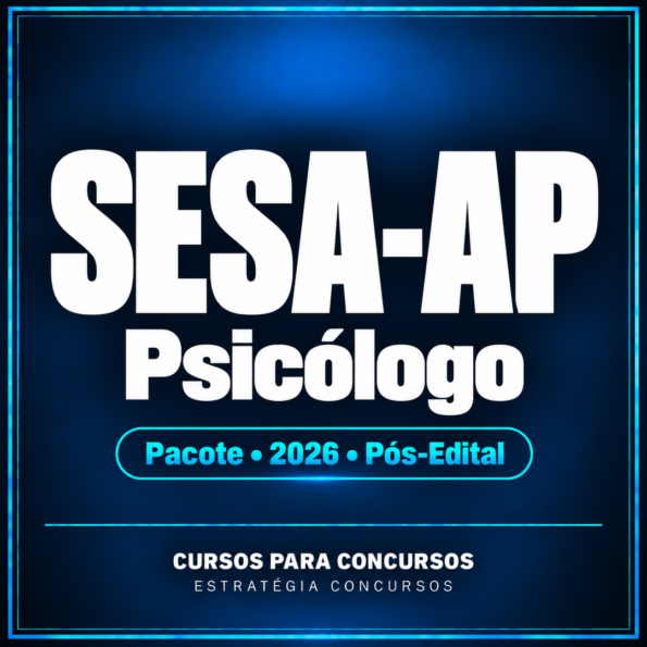 Pacote para SESA-AP (Psicólogo) 2026 (Pós-Edital)