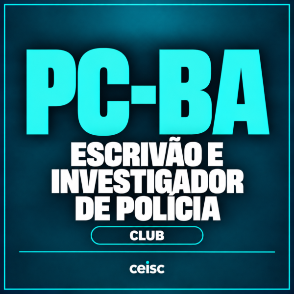 PC-BA Club Escrivão e Investigador de Polícia Ceisc