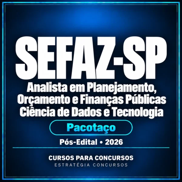 Rateio Pacotaço - Pacote Teórico + Pacote Passo Estratégico para SEFAZ-SP (Analista em Planejamento, Orçamento e Finanças Públicas - Ciência de Dados e Tecnologia) 2026 (Pós-Edital) — Estratégia Concursos