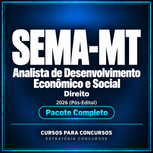 Pacote Completo para SEMA-MT (Analista de Desenvolvimento Econômico e Social - Direito) 2026 (Pós-Edital)