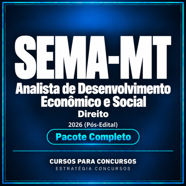 Rateio Pacote Completo para SEMA-MT (Analista de Desenvolvimento Econômico e Social – Direito) 2026 (Pós-Edital)