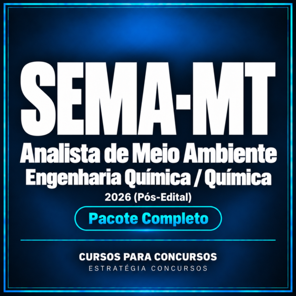 Rateio Pacote Completo para SEMA-MT (Analista de Meio Ambiente – Engenharia Química / Química) 2026 (Pós-Edital)