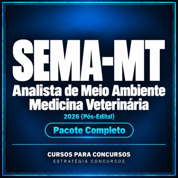 Rateio Pacote Completo para SEMA-MT (Analista de Meio Ambiente – Medicina Veterinária) 2026 (Pós-Edital)