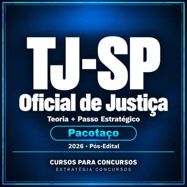 Pacotaço - Pacote Teórico + Passo Estratégico para TJ-SP (Oficial de Justiça) 2026 (Pós-Edital)