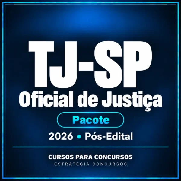 Oficial de Justiça TJ-SP 2026, pacote pós-edital — Cursos para Concursos