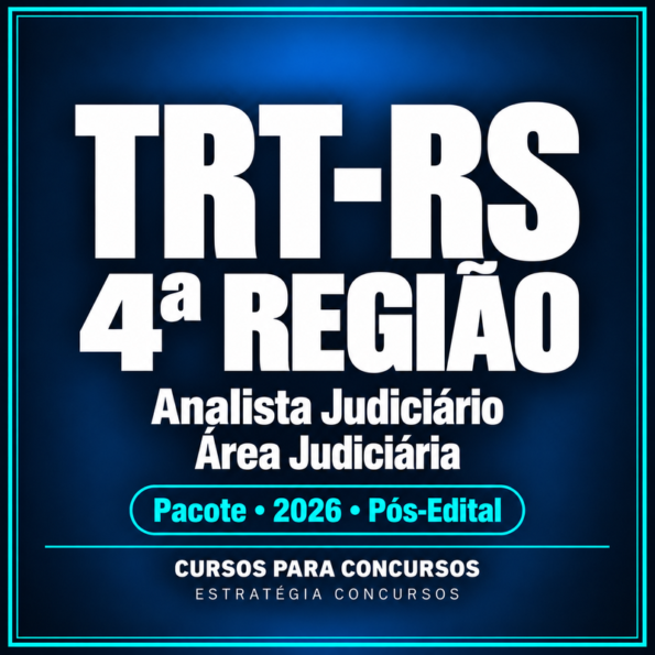 Pacote para TRT-RS 4ª Região (Analista Judiciário - Área Judiciária) - 2026 (Pós-Edital)