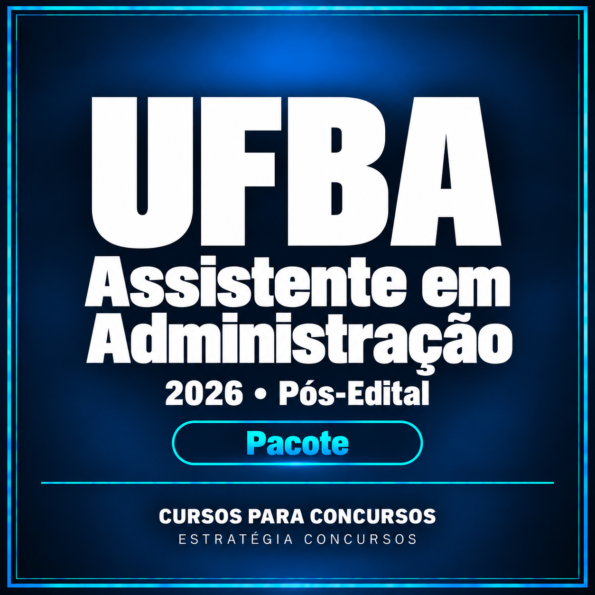 Pacote para UFBA (Assistente em Administração) 2026 (Pós-Edital)