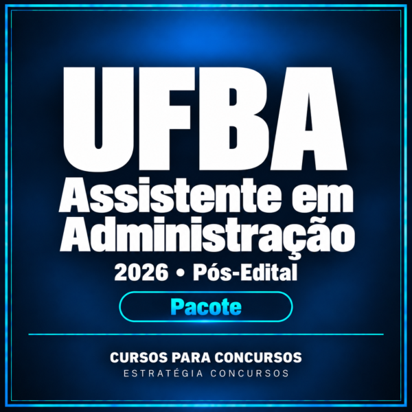 Rateio Pacote para UFBA (Assistente em Administração) 2026 (Pós-Edital) — Estratégia Concursos
